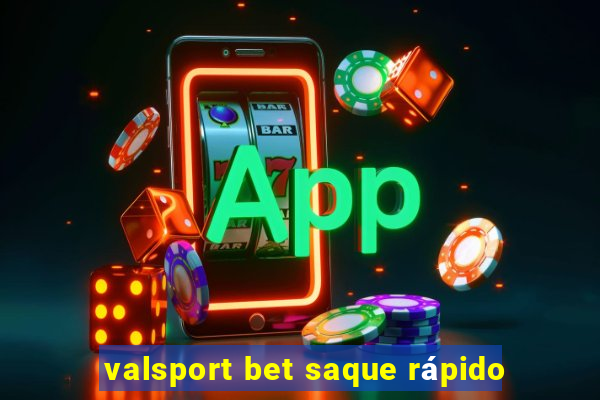 valsport bet saque rápido