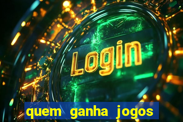 quem ganha jogos de hoje