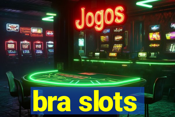 bra slots