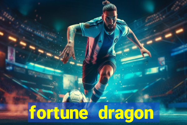 fortune dragon horário pagante hoje