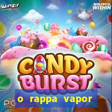 o rappa vapor barato letra