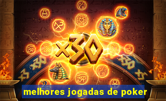 melhores jogadas de poker