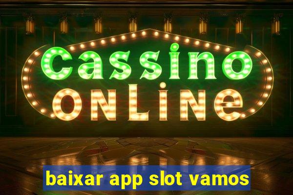 baixar app slot vamos