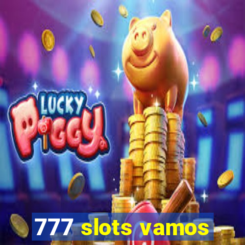 777 slots vamos