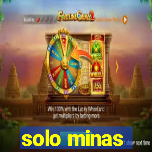 solo minas