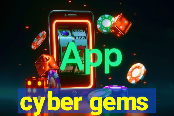 cyber gems