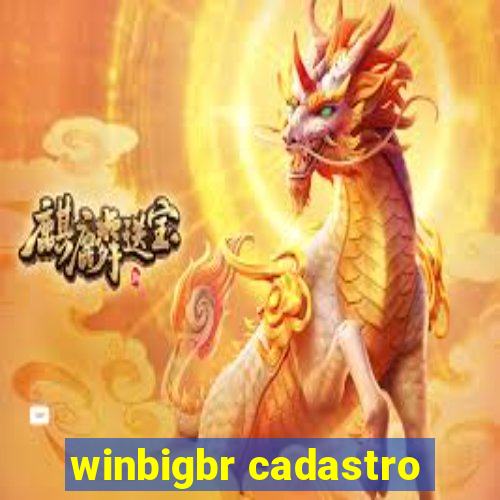 winbigbr cadastro