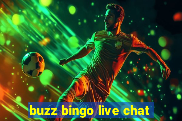 buzz bingo live chat