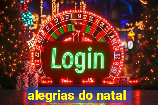 alegrias do natal