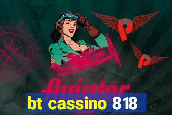 bt cassino 818