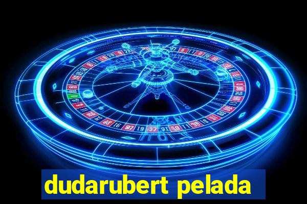 dudarubert pelada