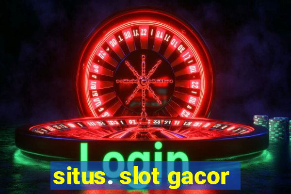 situs. slot gacor