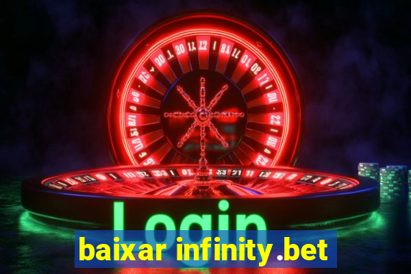 baixar infinity.bet