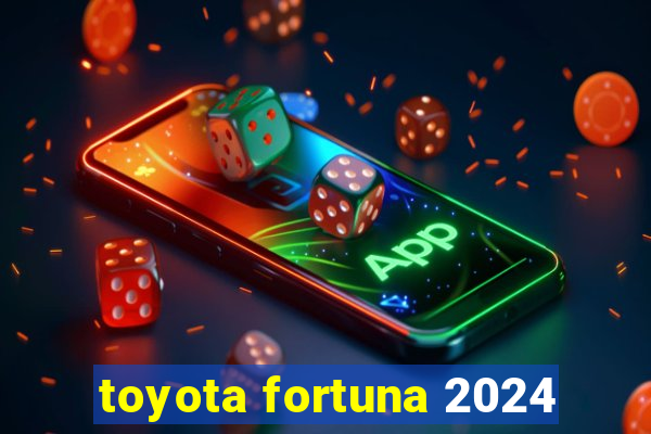 toyota fortuna 2024