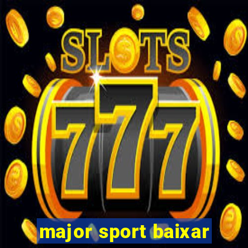 major sport baixar