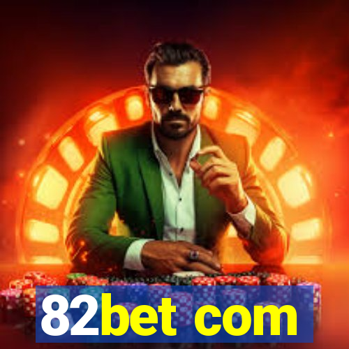 82bet com