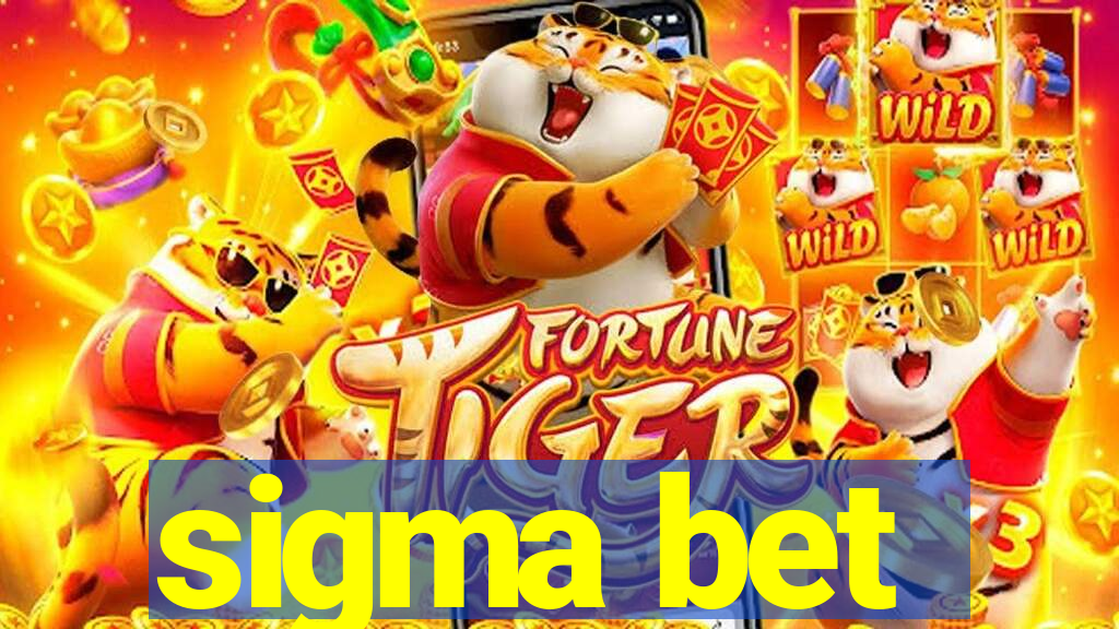 sigma bet