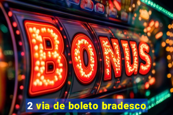 2 via de boleto bradesco