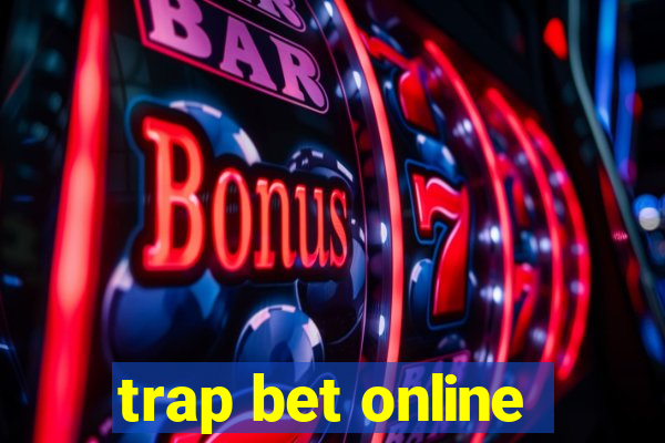 trap bet online