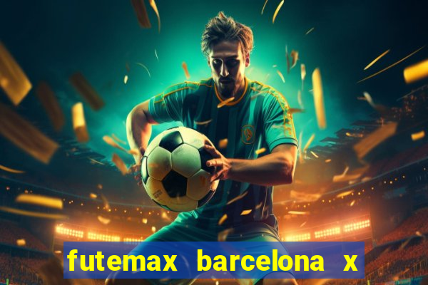 futemax barcelona x real madrid