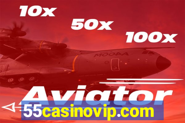 55casinovip.com