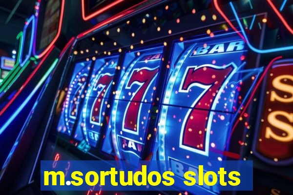 m.sortudos slots