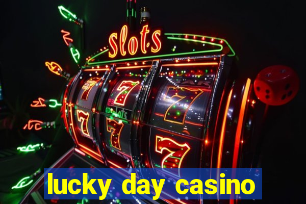 lucky day casino