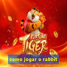 como jogar o rabbit