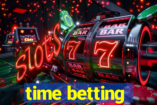 time betting