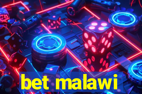 bet malawi