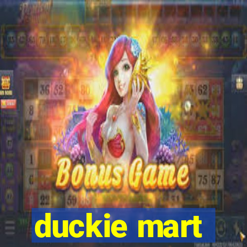 duckie mart