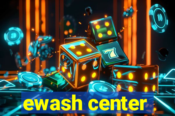 ewash center