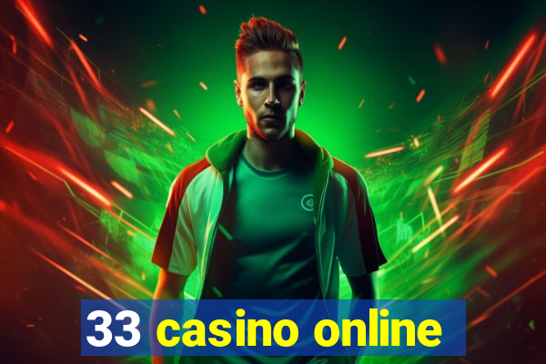 33 casino online