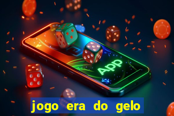 jogo era do gelo ca?a níquel