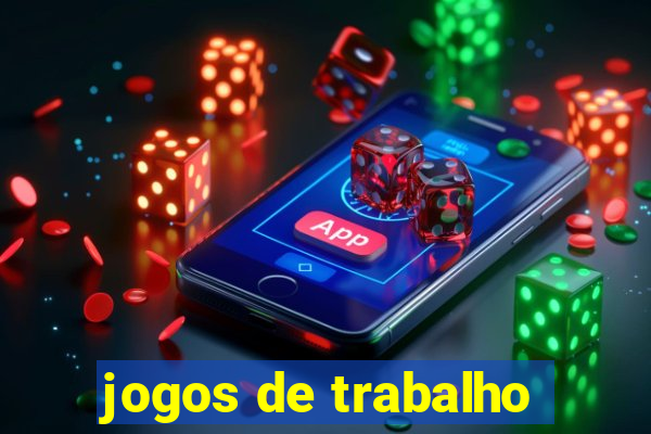 jogos de trabalho