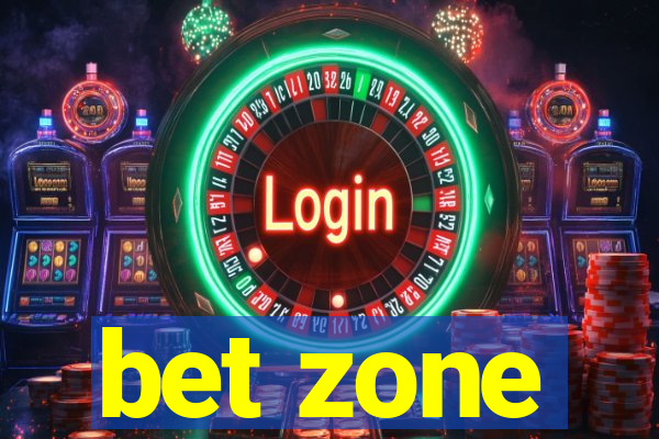 bet zone