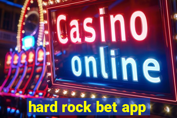 hard rock bet app