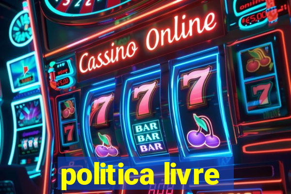 politica livre