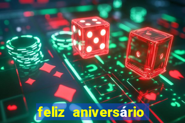 feliz aniversário para amiga