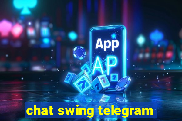 chat swing telegram