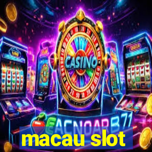 macau slot