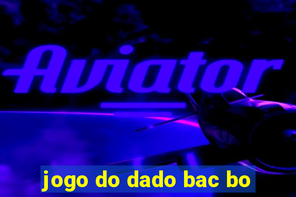 jogo do dado bac bo