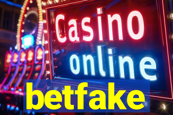 betfake