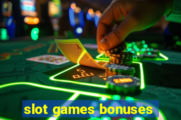 slot games bonuses