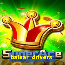 baixar drivers windows 7