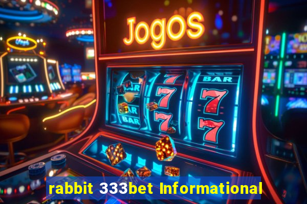 rabbit 333bet Informational