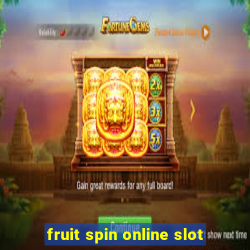 fruit spin online slot