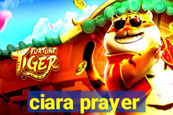 ciara prayer