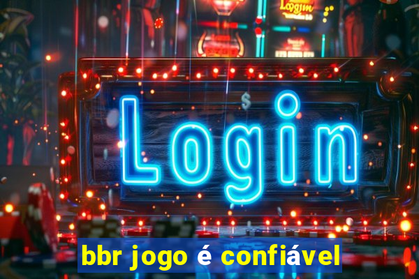 bbr jogo é confiável