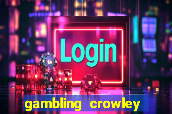 gambling crowley truck stop casino